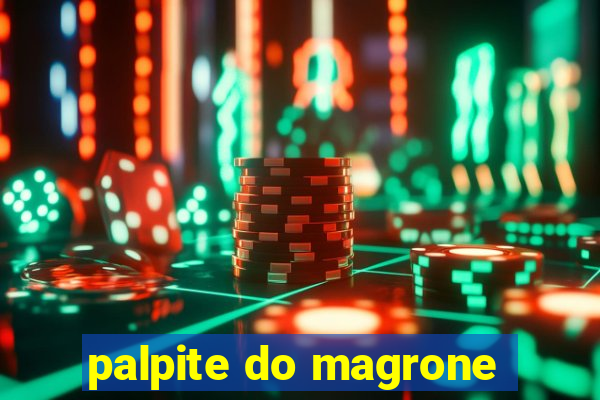 palpite do magrone